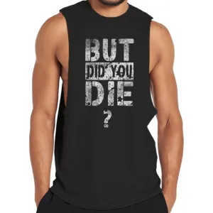 But Did You Die? Tank