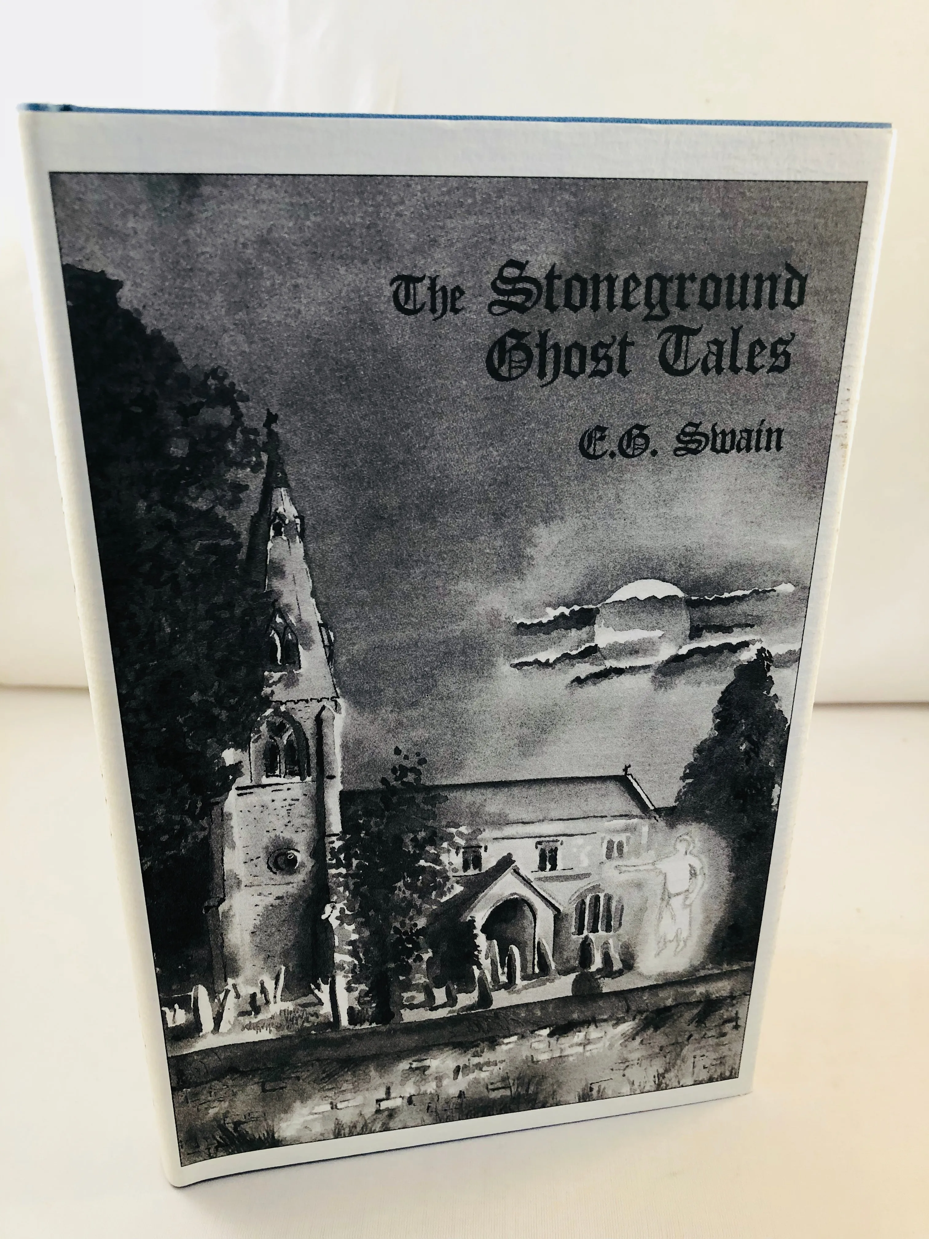 E.G. Swain - The Stoneground Ghost Tales, Ash-Tree Press 1996, Limited to 400 Copies