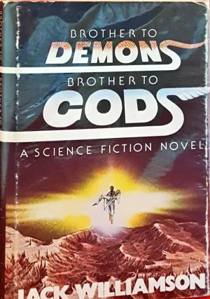 Jack Williamson - Brother To Demons Brother To Gods, Bobbs-Merrill, 1979, 1st Printing