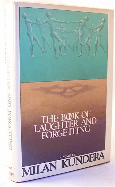 The Book of Laughter and Forgetting by Milan Kundera