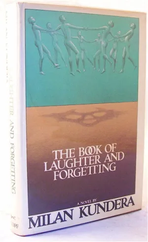 The Book of Laughter and Forgetting by Milan Kundera